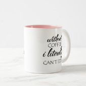 Zonder koffie kan ik niet eens... tweekleurige koffiemok (Voorkant rechts)