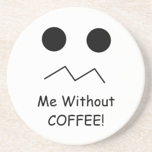 Zonder KOFFIE. Onderzetter