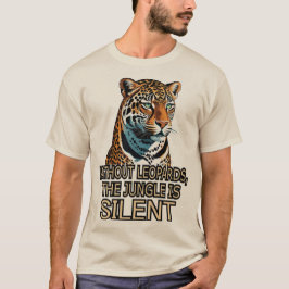 Zonder Luipaarden. De Jungle is Stil T-shirt