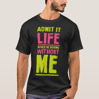 Zonder mij zou het leven moeten worden gekoesterd. t-shirt