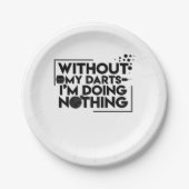 Zonder mijn kunst doe ik niets. papieren bordje (Voorkant)