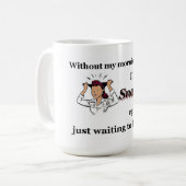 Zonder mijn ochtendkoffie ben ik een snuitje... koffiemok (Voorkant links)