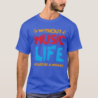 Zonder Music Life Music Gift Fans vrienden T-shirt