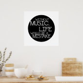 Zonder muziek zou het een vergissing zijn poster (Keuken)
