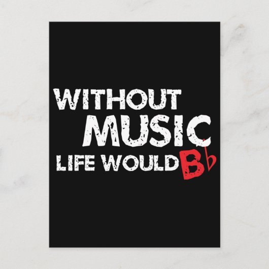 Zonder Muziek zou het leven een flat zijn Briefkaart (Voorkant)