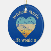 Zonder muziek zou het leven een platte muziekleraa keramisch ornament (Links)