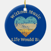Zonder muziek zou het leven een platte muziekleraa keramisch ornament (Achterkant)