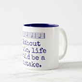 Zonder muziek zou het leven een vergissing zijn -  tweekleurige koffiemok (Voorkant rechts)