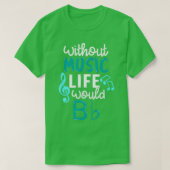 Zonder muziek zou het leven van een platte funny M T-shirt (Design voorkant)