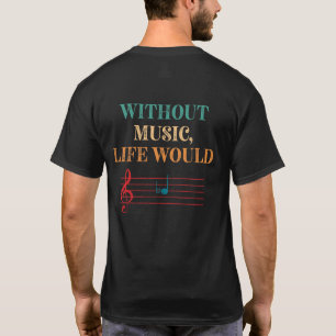 Zonder muziek zou het leven van een platte muziekn t-shirt