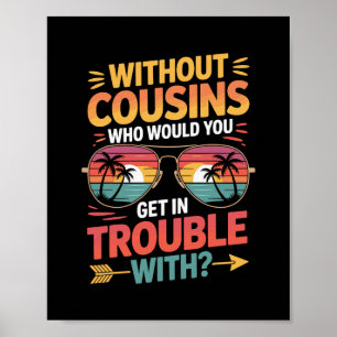Zonder neven en nichten Funny Cousin Vakantie neef Poster