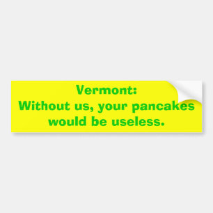 Zonder ons zouden je pannenkoeken handig zijn... bumpersticker
