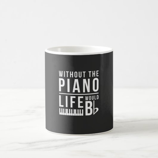 Zonder piano zou het leven plat zijn koffiemok (Center)