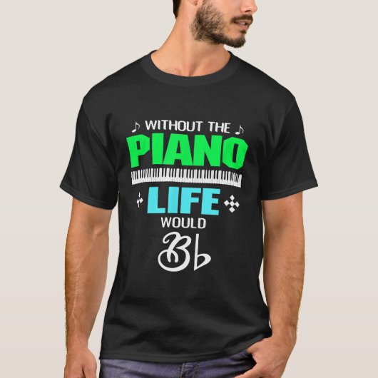 Zonder piano zou het leven t-shirt (Voorkant)
