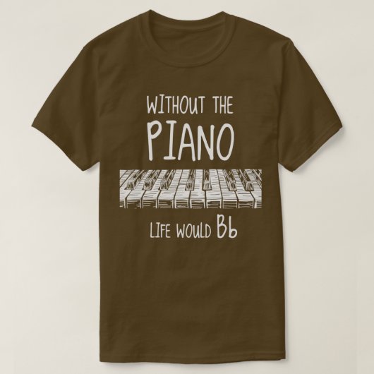 Zonder piano zou muziek worden t-shirt (Design voorkant)