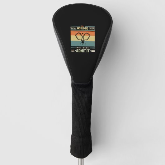 Zonder Pickleball geef je het leven toe Golfheadcover (Voorkant)