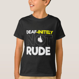 Zonder te horen - doof - niet te horen - doof weg t-shirt