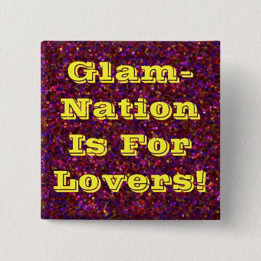 Zonder titel 3, Glam-Nation is voor Lovers! Vierkante Button 5,1 Cm (Voorkant)