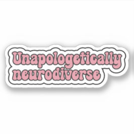Zonder verontschuldiging neurodiverse Pink Neurodi Sticker