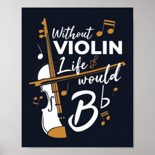 Zonder Violin zou het leven van een platte muzikan Poster