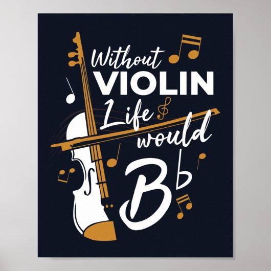 Zonder Violin zou het leven van een platte muzikan Poster (Voorkant)