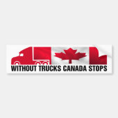 Zonder vrachtwagens houdt Canada vrachtwagen en Ca Bumpersticker (Voorkant)