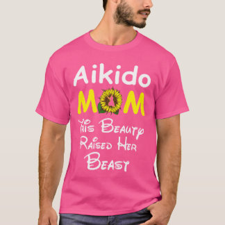 Zonnebloem Aikido Mom Deze schoonheid heeft haar b T-shirt