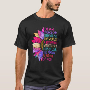 Zonnebloem Beste persoon achter mij De wereld is e T-shirt