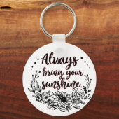 Zonnebloem Breng altijd je eigen zonneschijn mee Sleutelhanger (Voorkant)