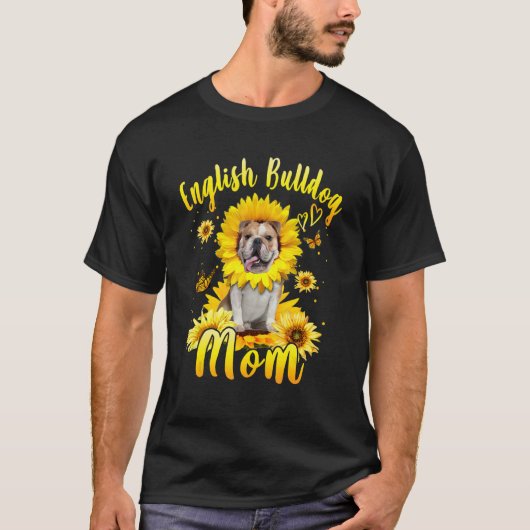 Zonnebloem Engels Bulldog Mom Dog Moederdag T-shirt (Voorkant)