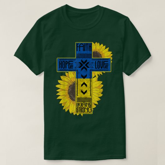 Zonnebloem Faith Hope Ukaraine Strong Ukaraine T-shirt (Design voorkant)