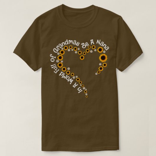 Zonnebloem in een wereld vol oma's is een Nana Gr T-shirt (Design voorkant)