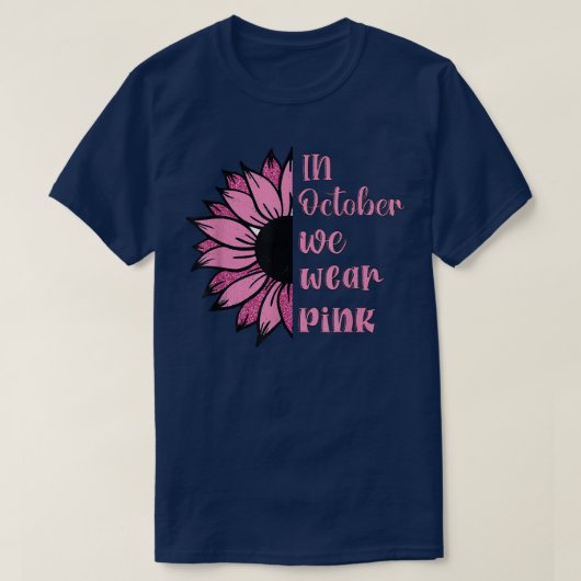 Zonnebloem In oktober Draag we roze borstkanker AW T-shirt (Design voorkant)