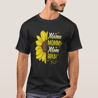 Zonnebloem mama mama Bruh Moederdag 2022 T-shirt