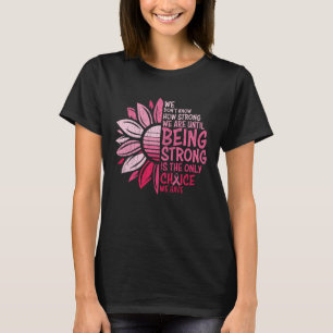 Zonnebloem met sterke borstkanker t-shirt