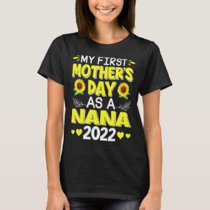 Zonnebloem Mijn eerste Moederdag als Nana Moeders T-shirt