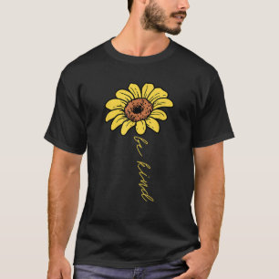 Zonnebloem Wees Aardig Retro Positiviteit Motivere T-shirt