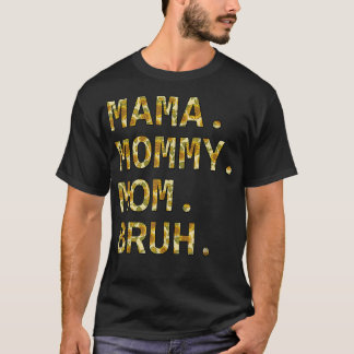 Zonnebloem Zaadloze mama mama mama mama Bruh Funny T-shirt