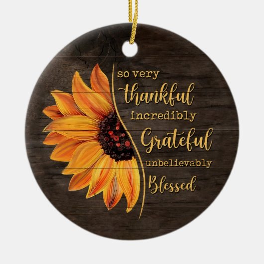 Zonnebloem zo dankbaar ongelooflijk dankbaar keramisch ornament (Voorkant)