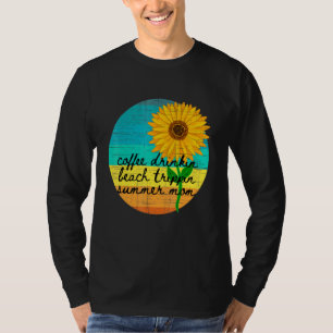Zonnebloem Zon Dag Koffie Drinken Strand Trippen Z T-shirt