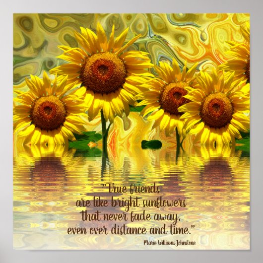Zonnebloemen met Gezegde over vrienden die nooit f Poster (Voorkant)