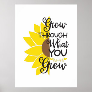 Zonnebloemlade   Door wat je groeit Poster