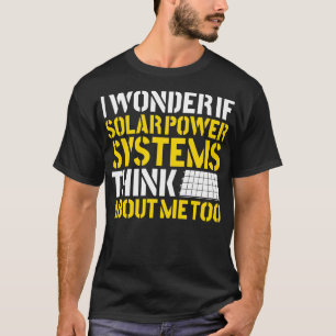 Zonnepaneel Hernieuwbare energie Ik vraag me af of T-shirt