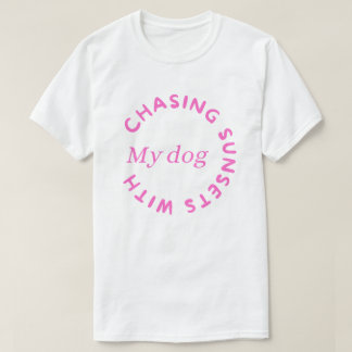 Zonneschijn najagen met mijn hond – Sunny Dog Walk T-shirt