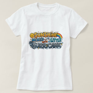 Zonneschijn Vermengd Met Een Klein Orkaan Grappige T-shirt