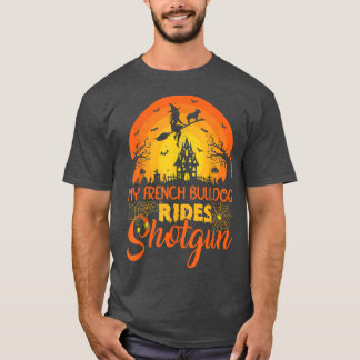  Zonnetijd Mijn Franse Bulldog Ride Shot Halowe T-shirt