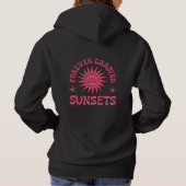 Zonsondergangen voor forever zoeken hoodie (Achterkant)