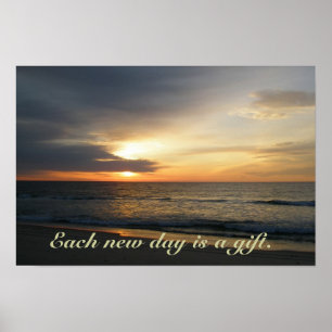 Zonsopgang Elke nieuwe dag is een geschenk Poster