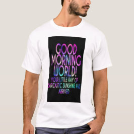 Zonsopgang Groeten: 'Goedemorgen, Wereld' T-shirt" T-shirt