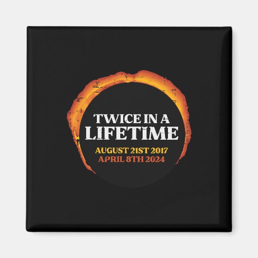 Zonsverduistering Tweemaal Leven 08.21.17 04.08.24 Magneet (Voorkant)